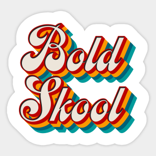 Bold Skool Sticker